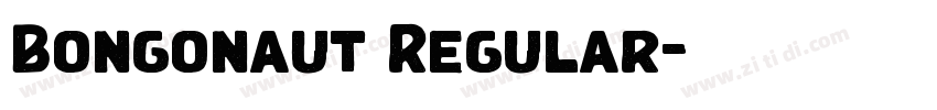 Bongonaut Regular字体转换 Bongonaut Regular字体转换